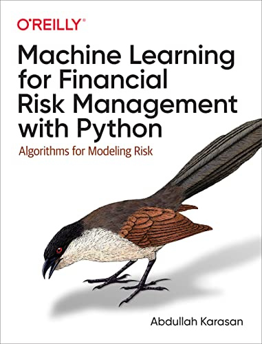 Machine Learning for Financial Risk Management with Python: Algorithms for Modeling Risk #1