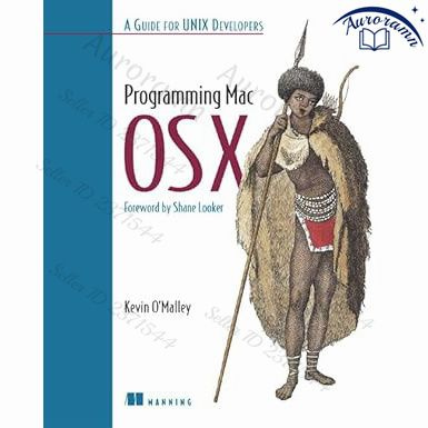 Programming Mac OS X: A Guide for Unix Developers #1