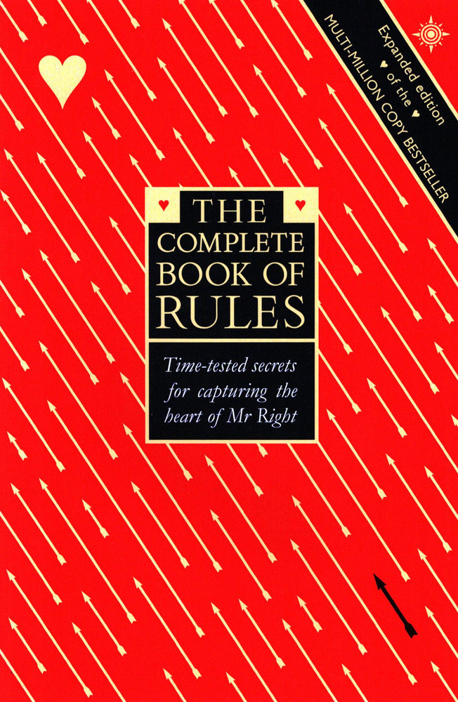 The Complete Book of Rules. Time tested secrets for capturing the heart of Mr. Right / Книга на Английском #1