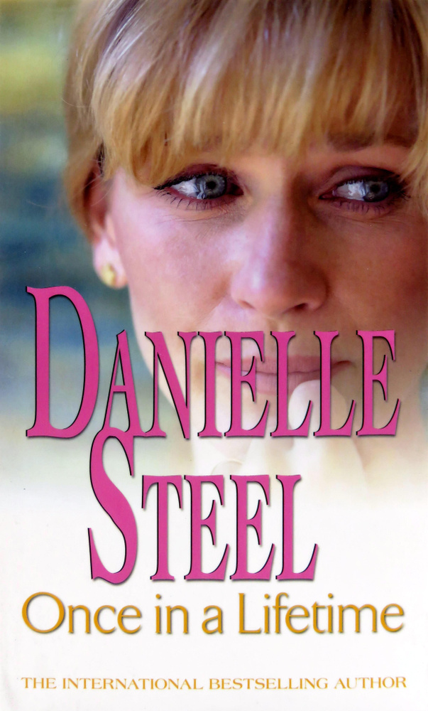Once In A Lifetime | Danielle Steel, Стил Даниэла #1
