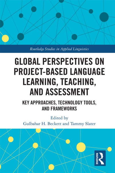 Global Perspectives on Project-Based Language Learning, Teaching, and Assessment; Key Approaches, Technology #1