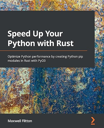 Speed Up Your Python with Rust: Optimize Python performance by creating Python pip modules in Rust with #1