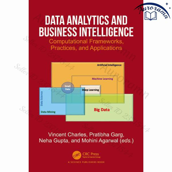 Data Analytics and Business Intelligence: Computational Frameworks, Practices, and Applications #1