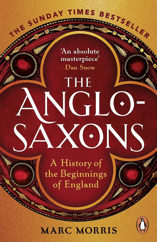 The Anglo-Saxons: A History Of The Beginnings Of England: 400 - 1066 ...