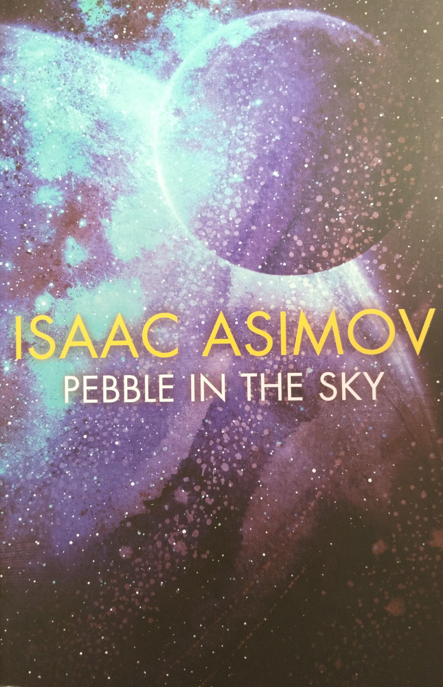 Pebble in the Sky Asimov I. #1