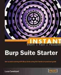 Burp Suite Starter: Get up and running with Burp Suite using this hands-on practical guide #1