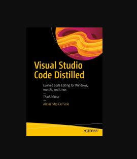 Visual Studio Code Distilled: Evolved Code Editing for Windows, macOS ...