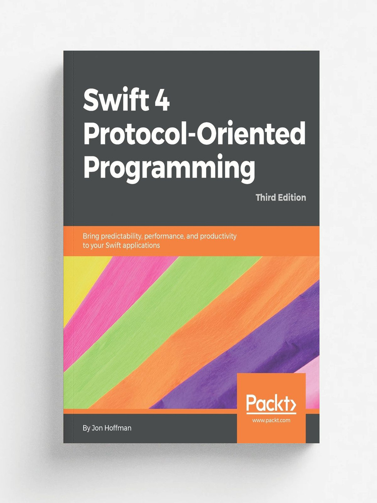 Swift 4 Protocol-Oriented Programming - Third Edition #1