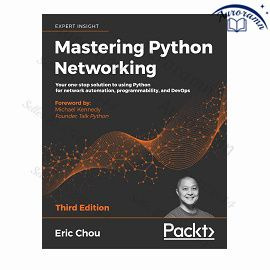 Mastering Python Networking: Your one-stop solution to using Python for network automation, programmability, #1