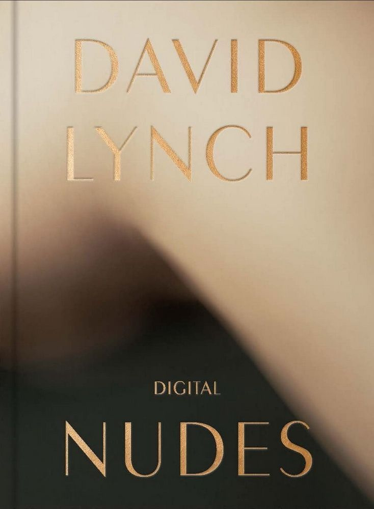 David Lynch, Digital Nudes. Lynch D. - купить с доставкой по выгодным ценам в интернет-магазине