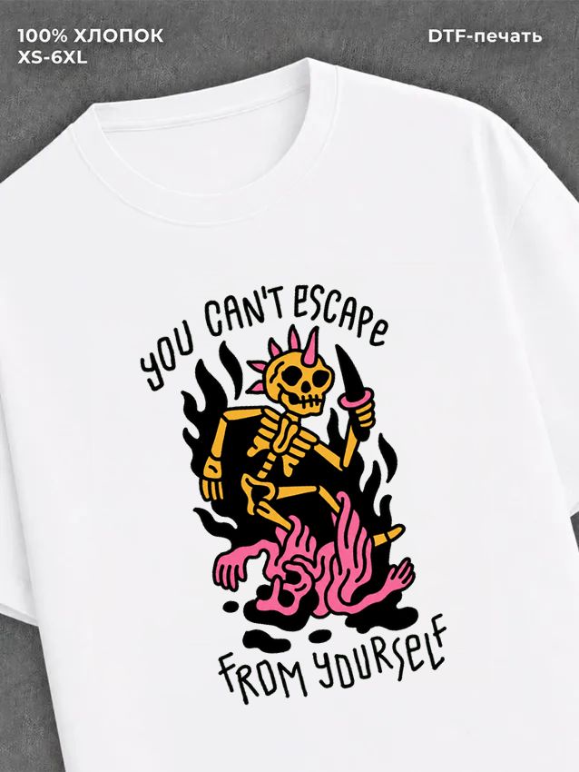 Футболка you can't escape from yourself