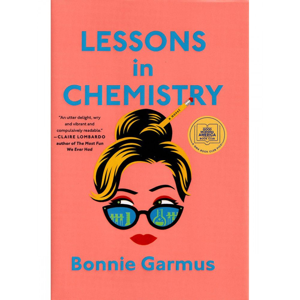 Bonnie Garmus. Lessons in Chemistry #1