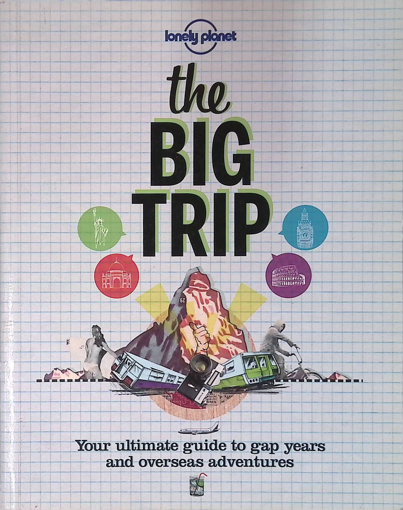 The Big Trip: Your Ultimate Guide to Gap Years and Overseas Adventures #1