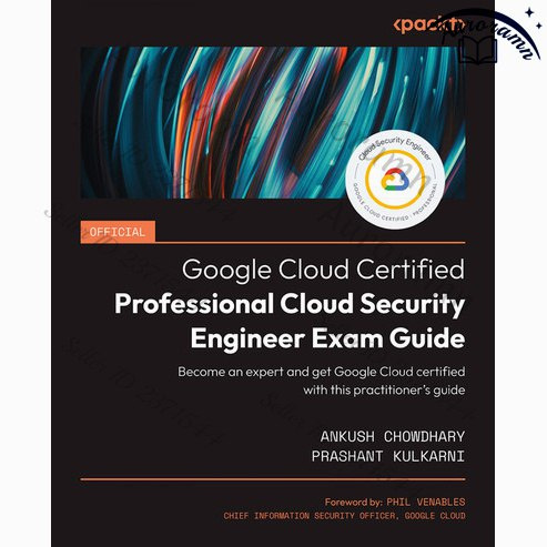 Official Google Cloud Certified Professional Cloud Security Engineer Exam Guide #1