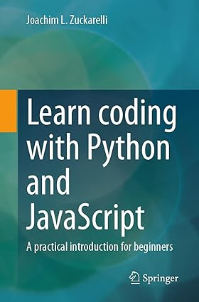 Learn coding with Python and JavaScript: A practical introduction for beginners #1