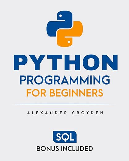 Python Programming for Beginners: The Fast-Track Guide to Master Python in Just 1 Week. Unlock Your Coding #1