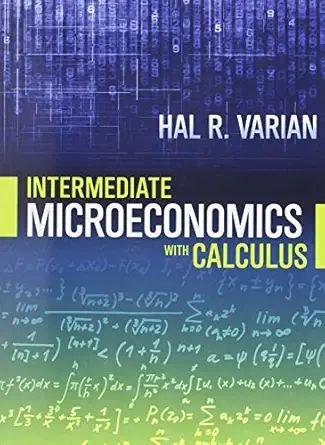 Intermediate Microeconomics With Calculus #1