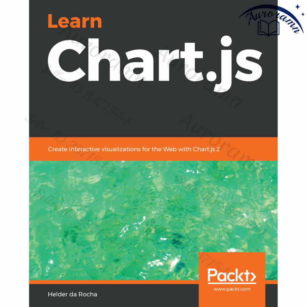 Learn Chart.js: Create interactive visualizations for the Web with Chart.js 2 #1