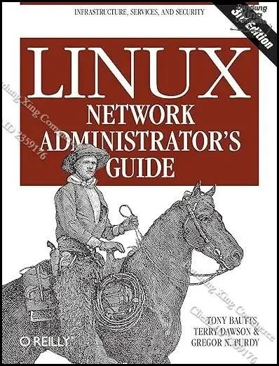 Linux Network Administrator's Guide: Infrastructure, Services, and Security #1