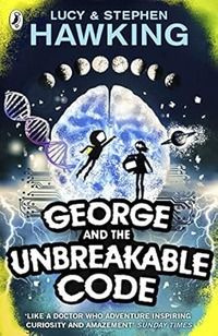 George and the Unbreakable Code (George's Secret Key to the Universe) #1