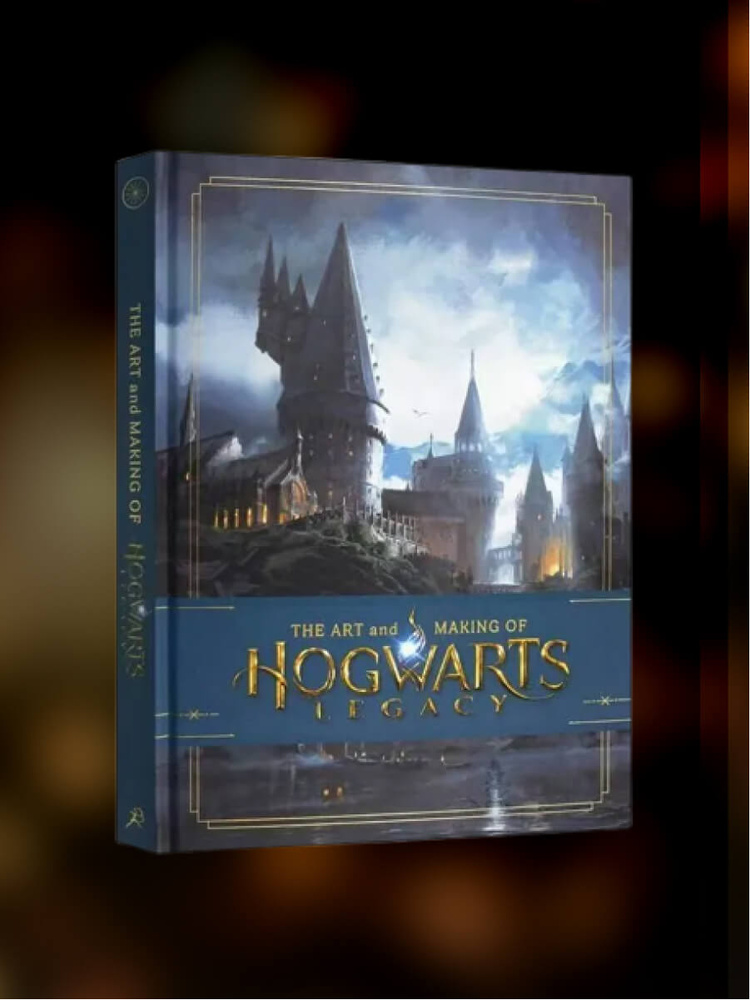 The Art and Making of Hogwarts Legacy Exploring the Unwritten Wizarding World #1