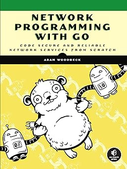 Network Programming with Go: Code Secure and Reliable Network Services from Scratch #1