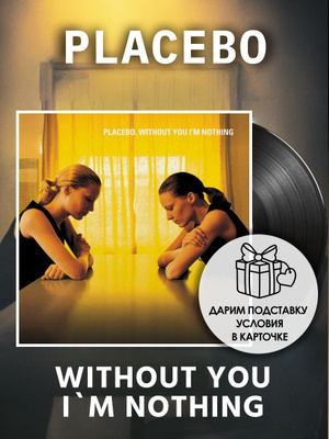 Placebo. Without You I'M Nothing купить на OZON по низкой цене