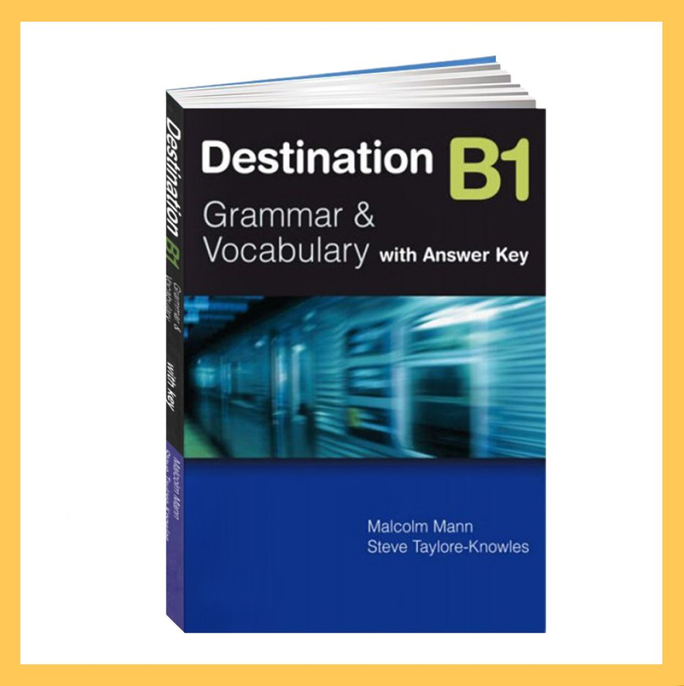 Destination B1 Grammar and Vocabulary with answer key | Mann Malcolm