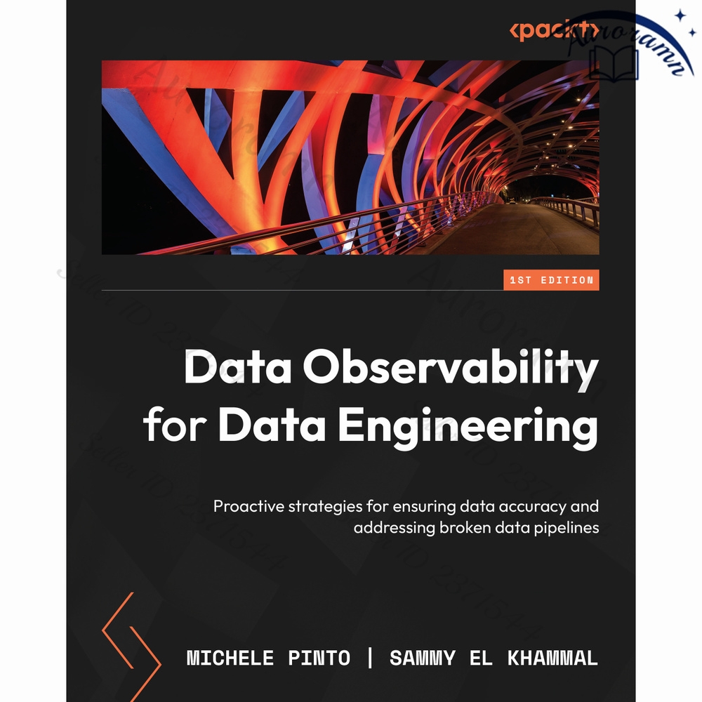 Data Observability for Data Engineering: Proactive strategies for ensuring data accuracy and addressing #1