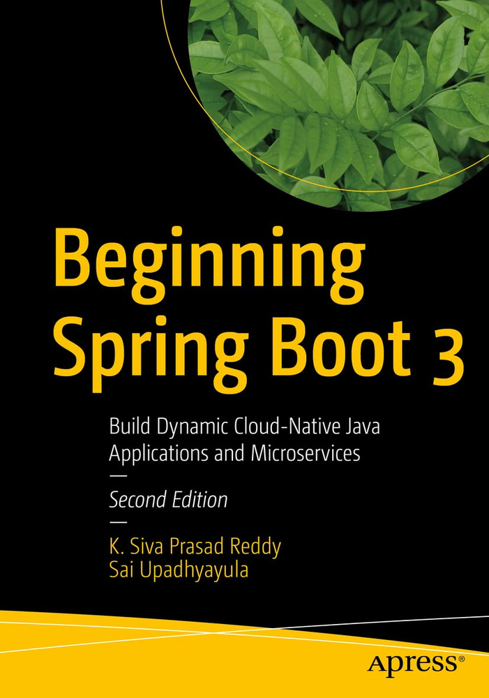 Beginning Spring Boot 3: Build Dynamic Cloud-Native Java Applications and Microservices | Апрельский #1