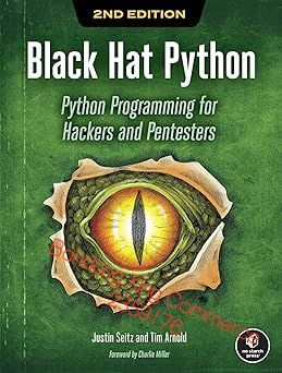 Black Hat Python, 2nd Edition: Python Programming for Hackers and Pentesters #1