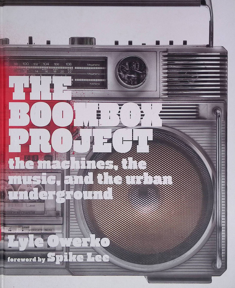 The Boom Box Project: The Machines, the Music, and the Urban