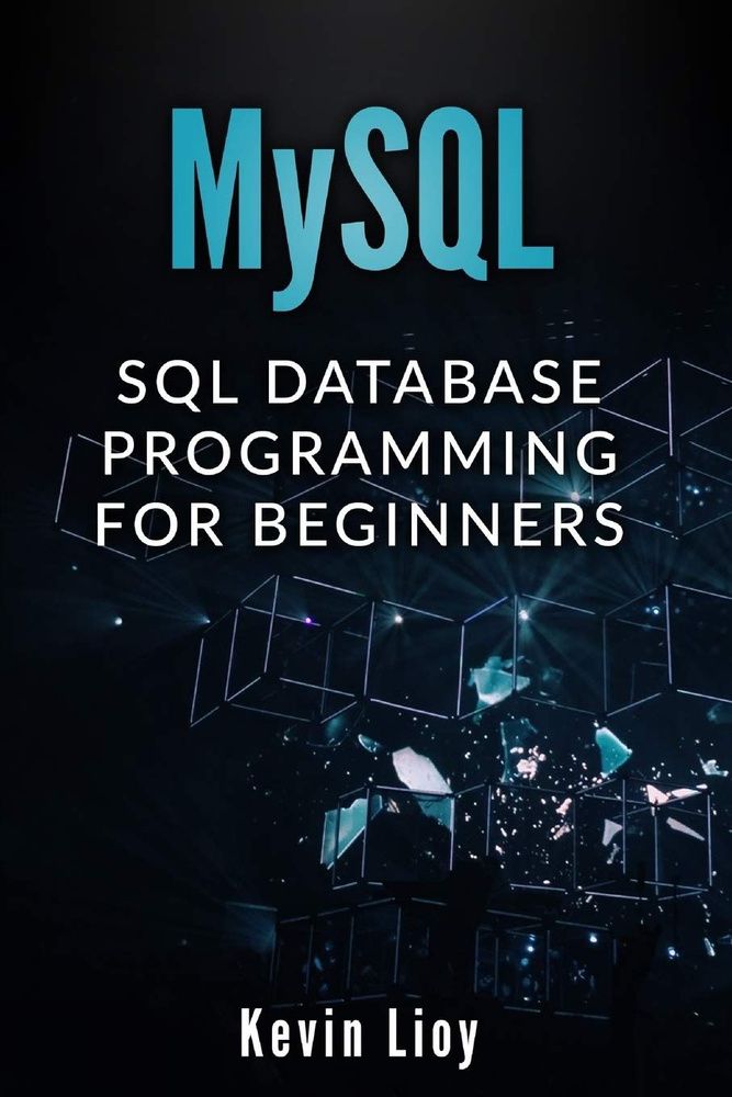 Бумажные книги/MYSQL: SQL Database Programming for Beginners #1