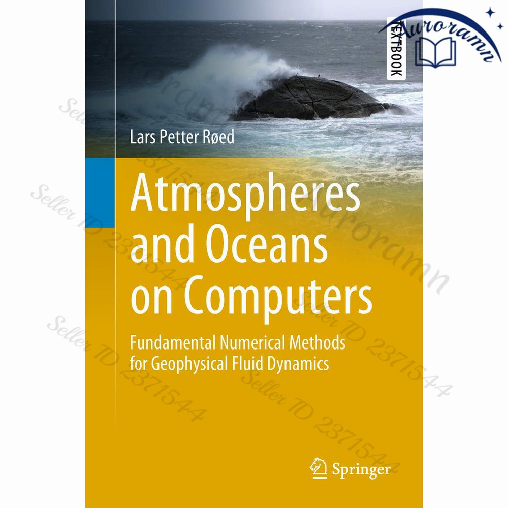 Atmospheres and Oceans on Computers (Springer Textbooks in Earth ...
