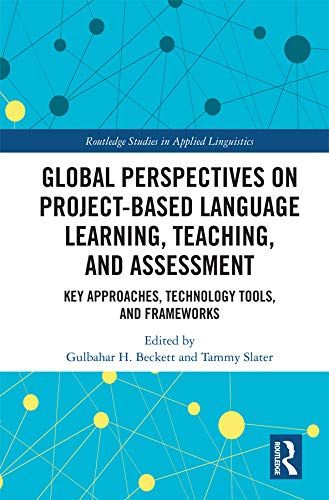 Global Perspectives on Project-Based Language Learning, Teaching, and Assessment: Key Approaches, Technology #1