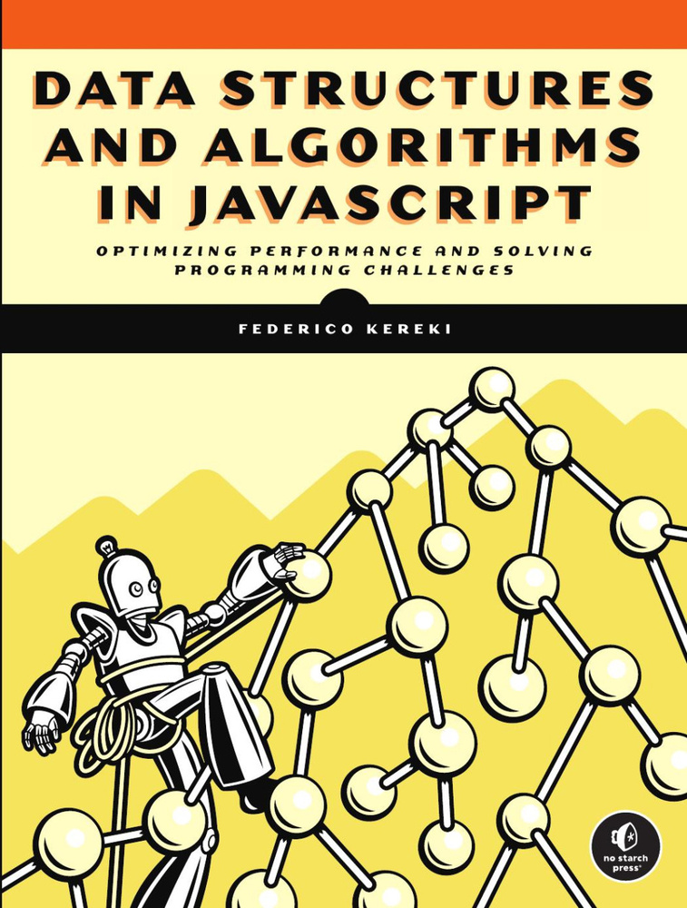 Data Structures and Algorithms in JavaScript: Optimizing Performance and Solving Programming Challenges #1