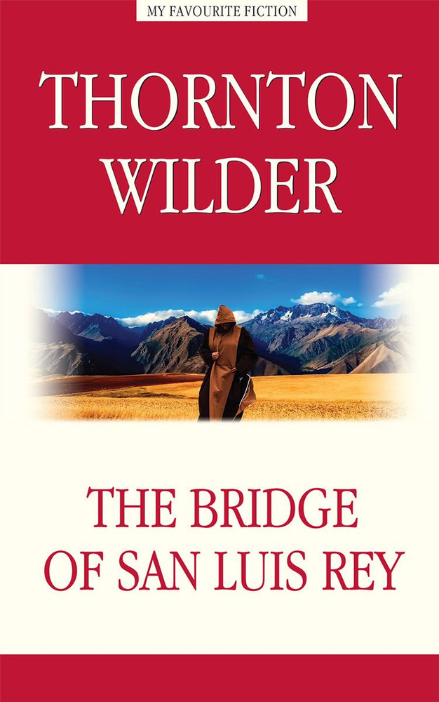 The Bridge of San Luis Rey | Уайлдер Торнтон #1