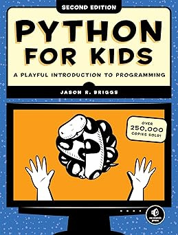 Python for Kids, 2nd Edition: A Playful Introduction to Programming #1