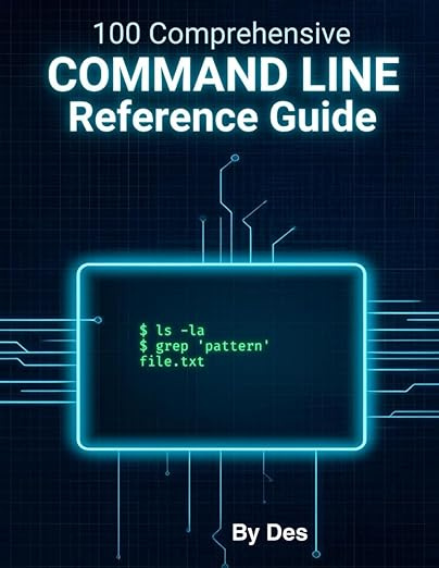 Windows Command Line Reference Guide: A comprehensive Guide to 100 ...