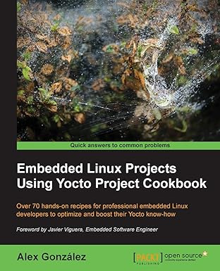 Embedded Linux Projects Using Yocto Project Cookbook #1