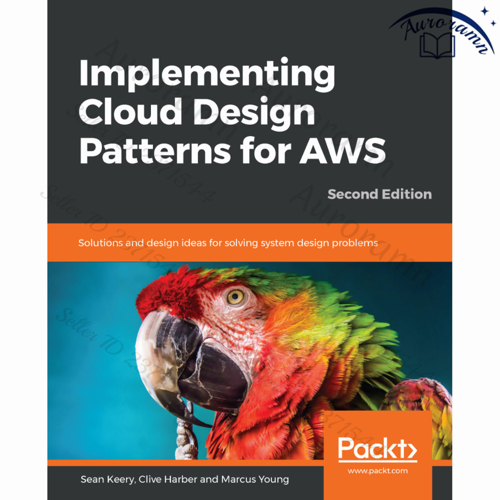 Implementing Cloud Design Patterns for AWS: Solutions and design ideas for solving system design problems #1