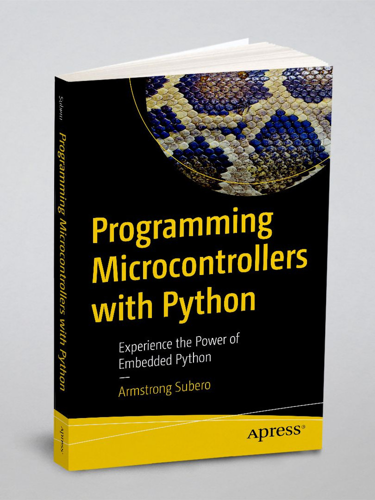Programming Microcontrollers with Python. Experience the Power of Embedded Python #1