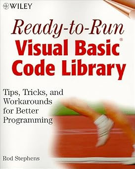 Ready-to-Run Visual Basic(r) Code Library: Tips, Tricks, and Workarounds for Better Programming #1