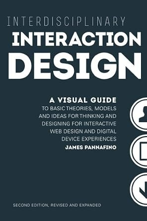 Interdisciplinary Interaction Design: A Visual Guide to Basic Theories, Models and Ideas for Thinking #1