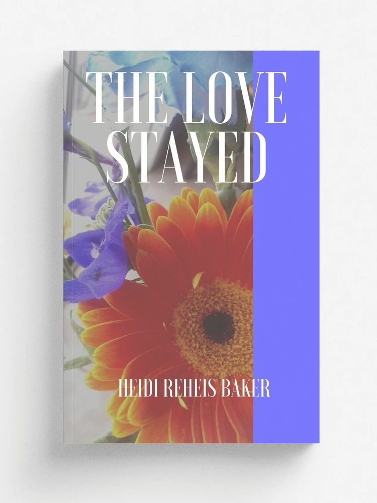 The Love Stayed #1