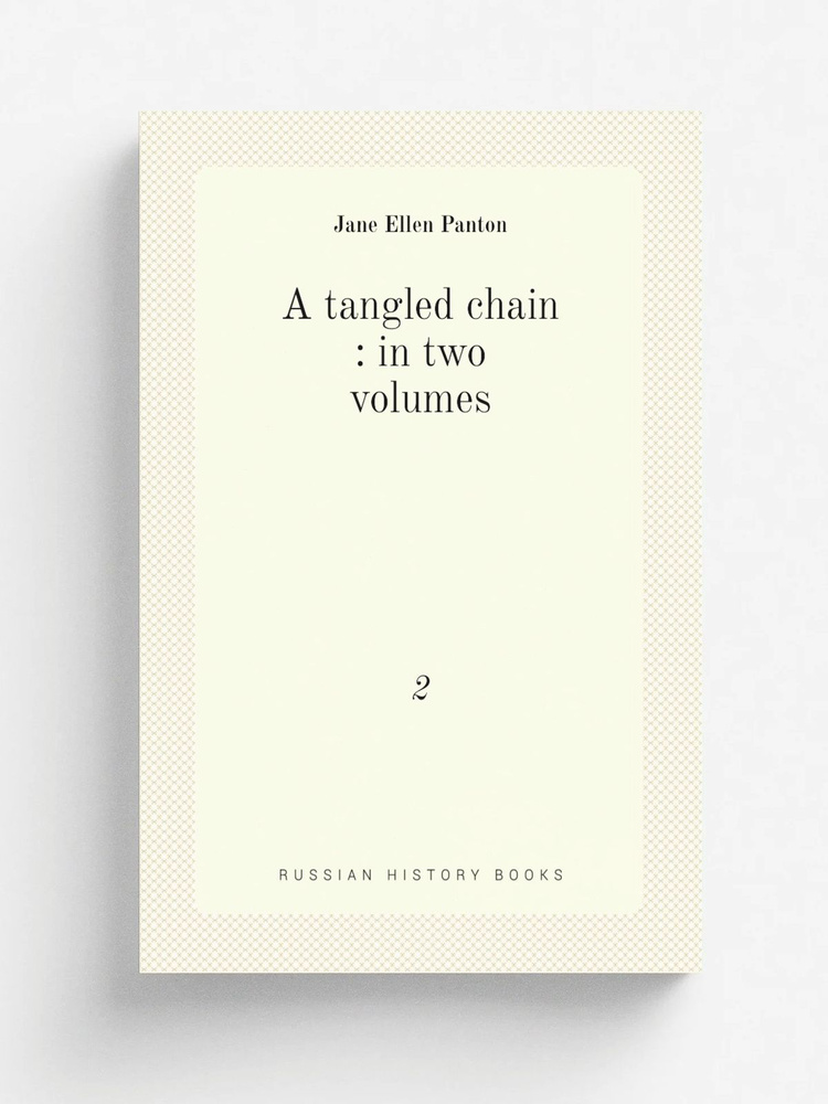 A tangled chain : in two volumes. 2 #1