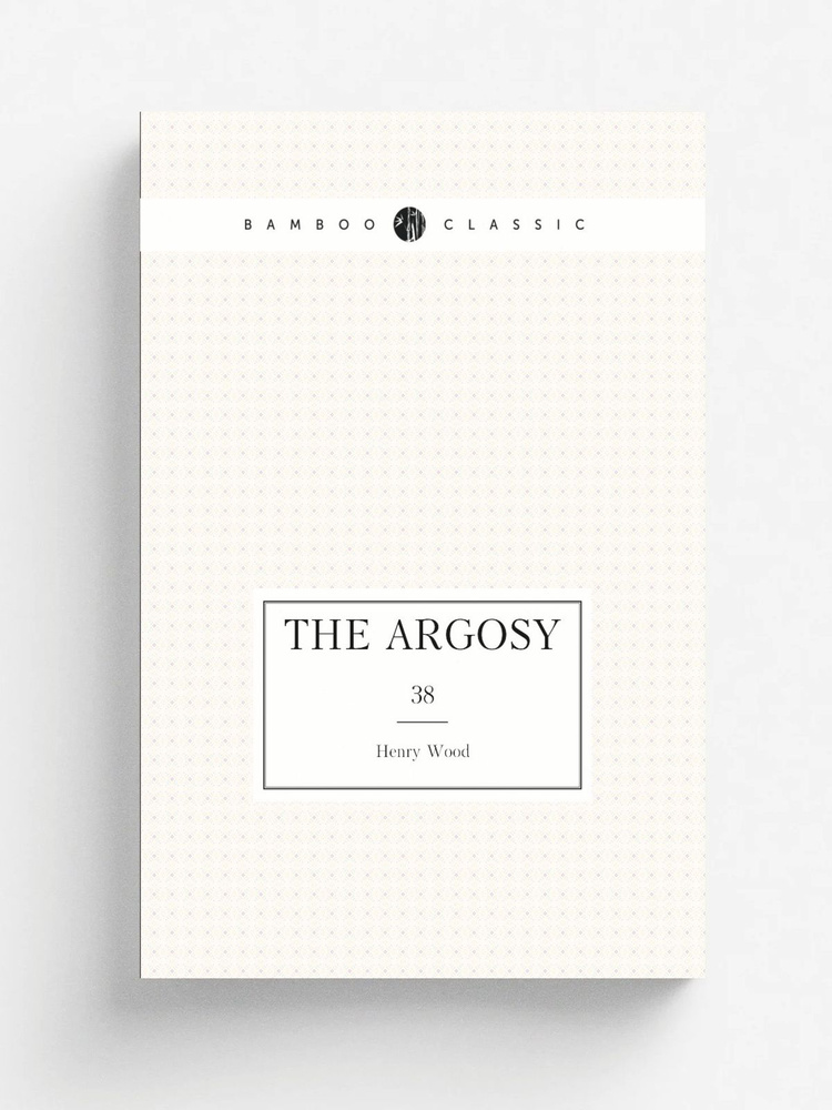 The Argosy. 38 #1