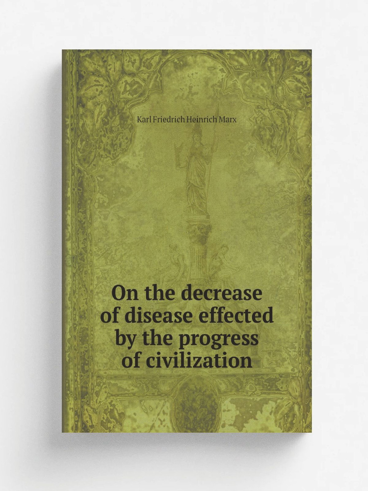 On the decrease of disease effected by the progress of civilization #1