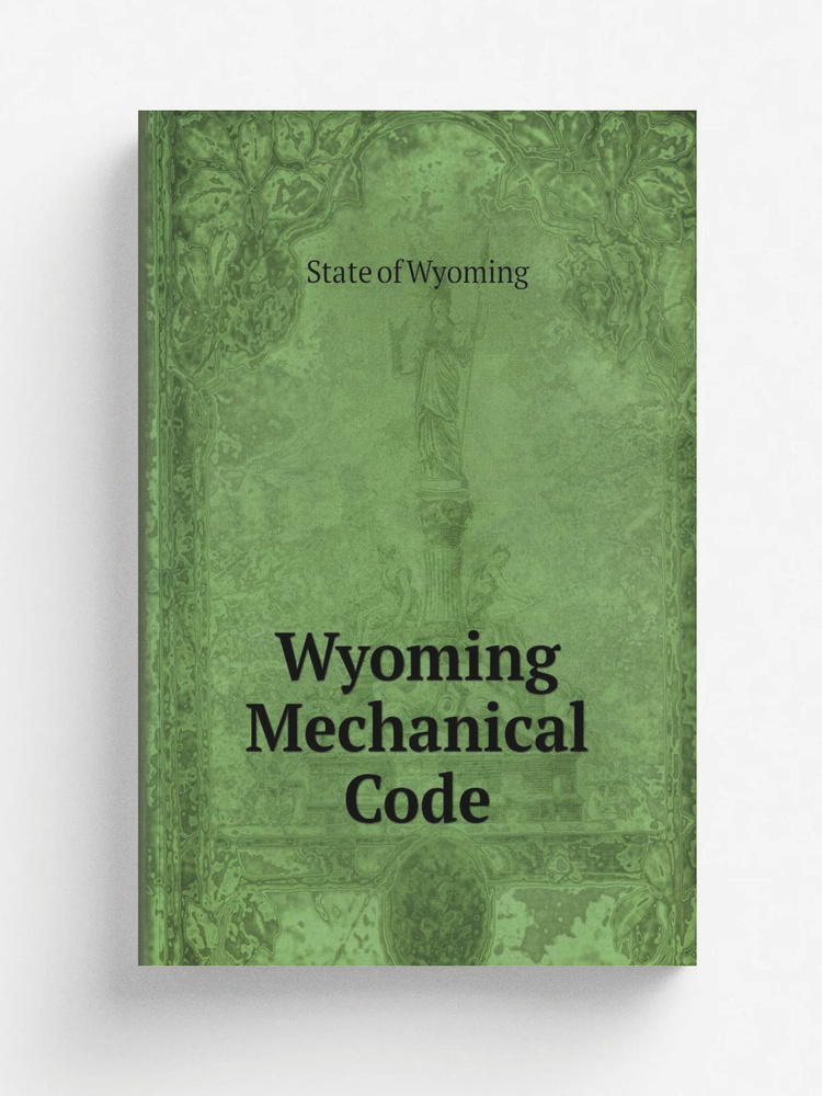 Wyoming Mechanical Code #1
