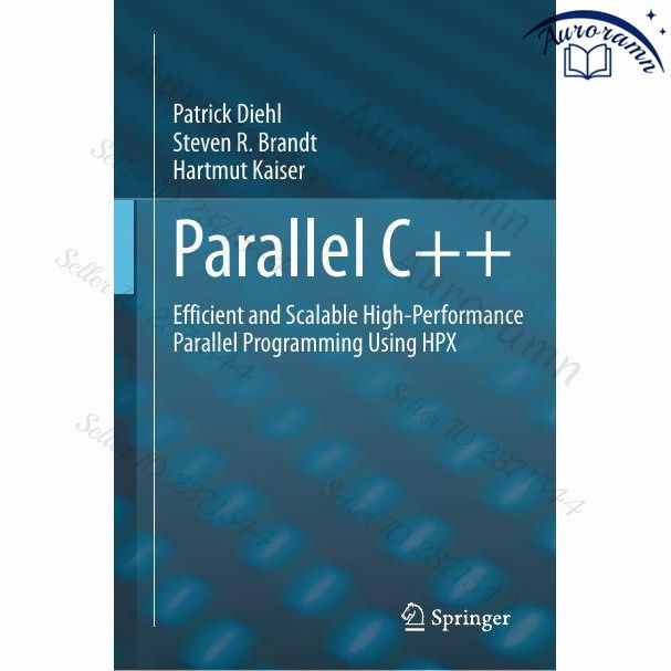 Parallel C++: Efficient and Scalable High-Performance Parallel Programming Using HPX #1
